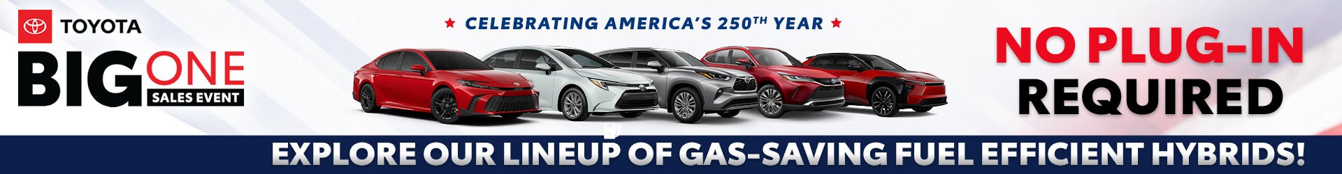 Explore our lineup of gas saving fuel efficient hybrids