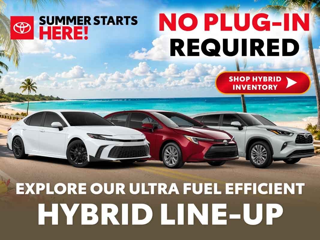 hybrid toyota vehicles summer starts here no plugin